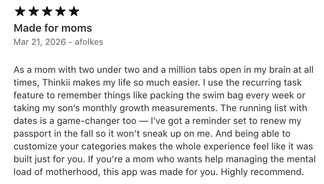 5-star Thinkii review — mom of two, recurring tasks and running list with dates, built just for you, mental load of motherhood
